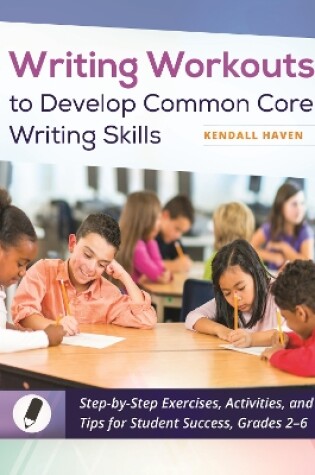 Cover of Writing Workouts to Develop Common Core Writing Skills