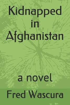 Book cover for Kidnapped in Afghanistan