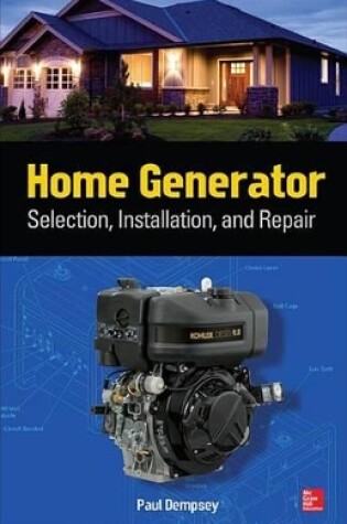 Cover of Home Generator Selection, Installation and Repair