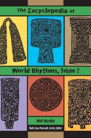 Cover of The Encyclopedia of World Rhythms, Vol. 2