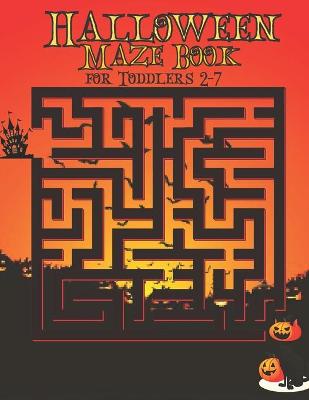 Book cover for Halloween Maze Book for Toddlers 2-7