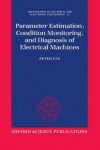 Book cover for Parameter Estimation, Condition Monitoring, and Diagnosis of Electrical Machines