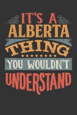 Book cover for Its A Alberta Thing You Wouldnt Understand