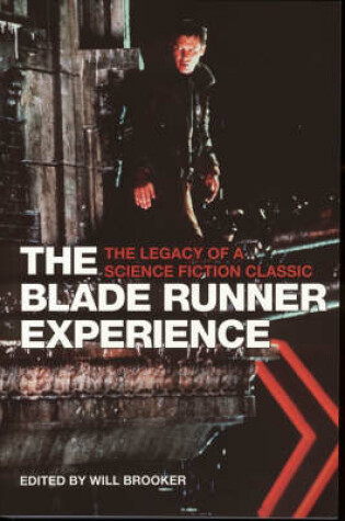 Cover of The Blade Runner Experience – The Legacy of a Science Fiction Classic