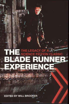 Book cover for The Blade Runner Experience – The Legacy of a Science Fiction Classic