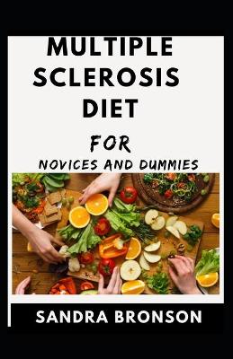 Book cover for Multiple Sclerosis Diet For Novices And Dummies