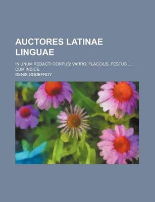 Book cover for Auctores Latinae Linguae; In Unum Redacti Corpus