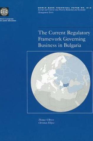 Cover of The Current Regulatory Framework Governing Business in Bulgaria