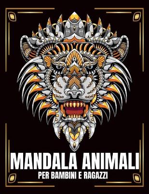Book cover for Mandalas Animali Per Bambini E Ragazzi