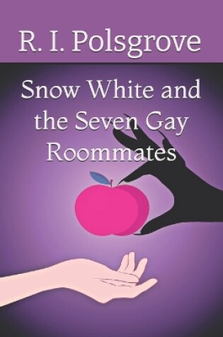 Cover of Snow White and the Seven Gay Roommates