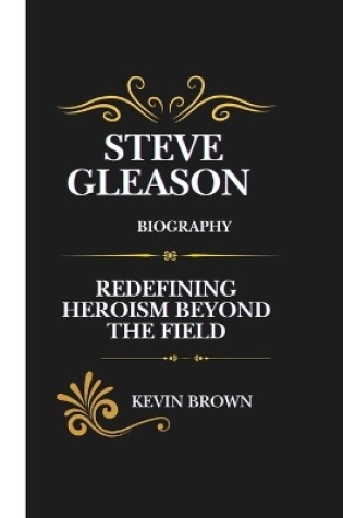 Cover of Steve Gleason Biography