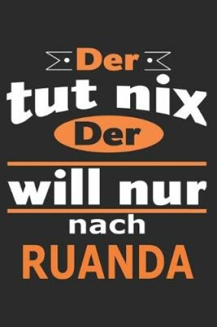 Cover of Der tut nix Der will nur nach Ruanda