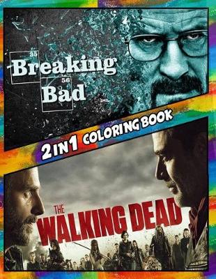 Cover of 2 in 1 Coloring Book Breaking Bad and The Walking Dead