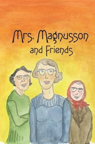 Cover of Mrs. Magnusson & Friends