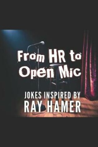 Cover of From HR to Open MIC