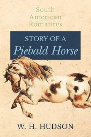 Cover of Story of a Piebald Horse