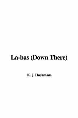 Book cover for La-Bas (Down There)