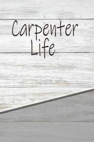 Cover of Carpenter Life