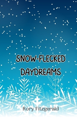 Book cover for Snow-Flecked Daydreams