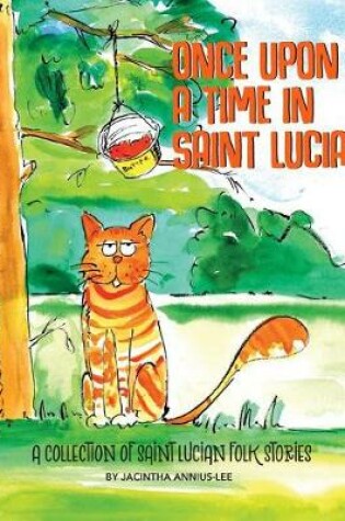 Cover of Once Upon A Time In Saint Lucia