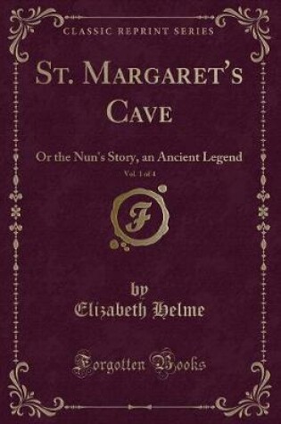 Cover of St. Margaret's Cave, Vol. 1 of 4