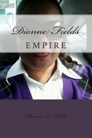 Cover of Dionne Fields Empire