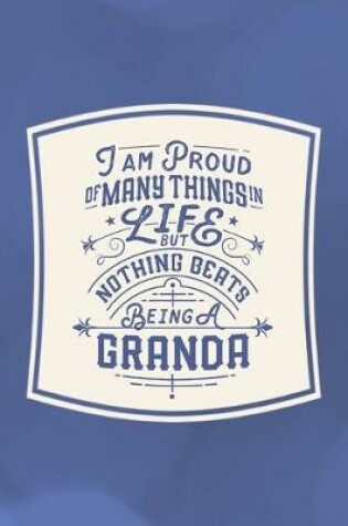Cover of I Am Proud Of Many Things In Life But Nothing Beats Being A Granda