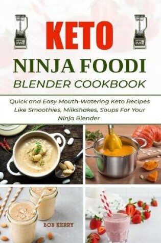 Cover of Keto Ninja Foodi Blender Cookbook