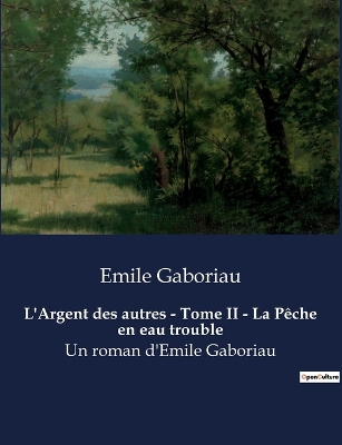 Book cover for L'Argent des autres - Tome II - La Pêche en eau trouble