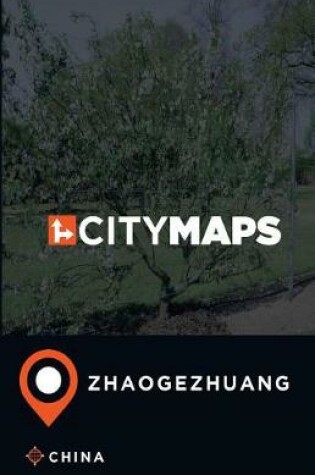 Cover of City Maps Zhaogezhuang China