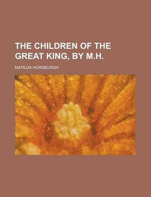 Book cover for The Children of the Great King, by M.H