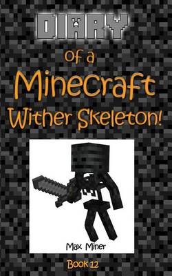 Book cover for Diary of a Minecraft Wither Skeleton!