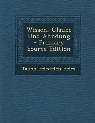 Book cover for Wissen, Glaube Und Ahndung - Primary Source Edition