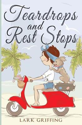 Book cover for Teardrops and Rest Stops