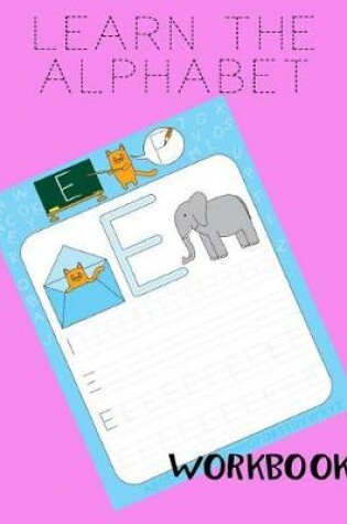 Cover of Learn The Alphabet Workbook