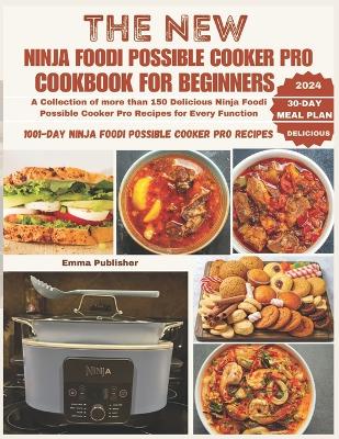 Book cover for The New Ninja Foodi Possible Cooker Pro for Beginners