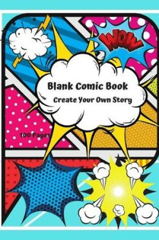 Cover of Blank Comic Book Create your Own Story