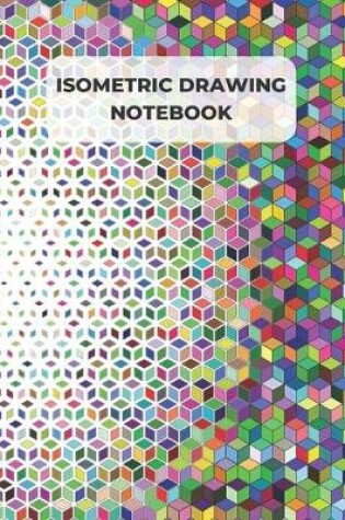 Cover of Isometric Drawing Notebook