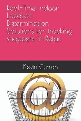 Book cover for Real-Time Indoor Location Determination Solutions for tracking shoppers in Retail