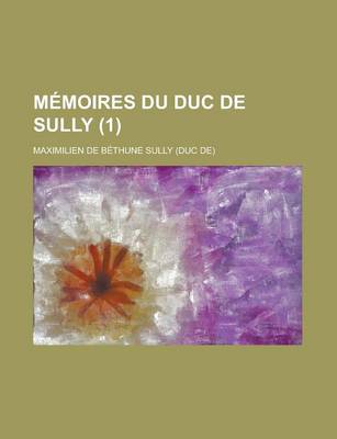 Book cover for Memoires Du Duc de Sully (1)