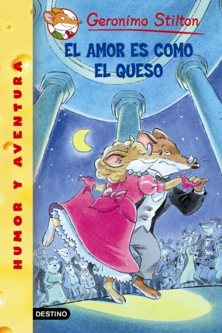 Book cover for El Amor Es Como El Queso/ Love Is Like Cheese