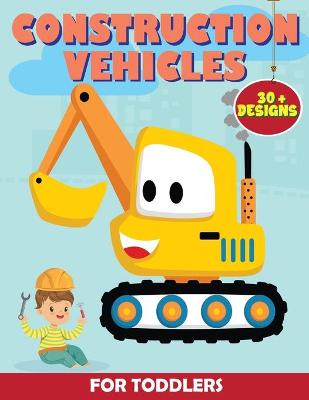 Book cover for Construction Vehicles for Toddlers