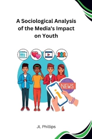 Cover of A Sociological Analysis of the Media's Impact on Youth