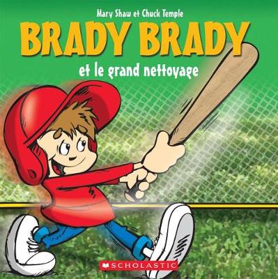 Cover of Brady Brady Et Le Grand Nettoyage