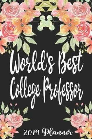 Cover of World's Best College Professor 2019 Planner