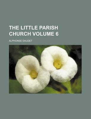 Book cover for The Little Parish Church Volume 6