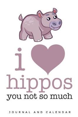 Book cover for I Love Hippos You Not So Much