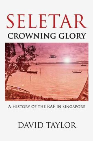 Cover of Seletar - Crowning Glory
