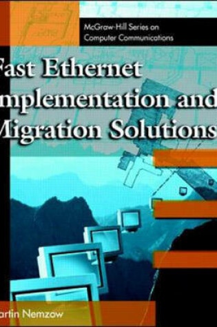 Cover of Fast Ethernet Implementation and Migration Solutions