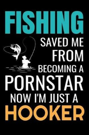 Cover of Fishing Saved me from Becoming a Pornstar